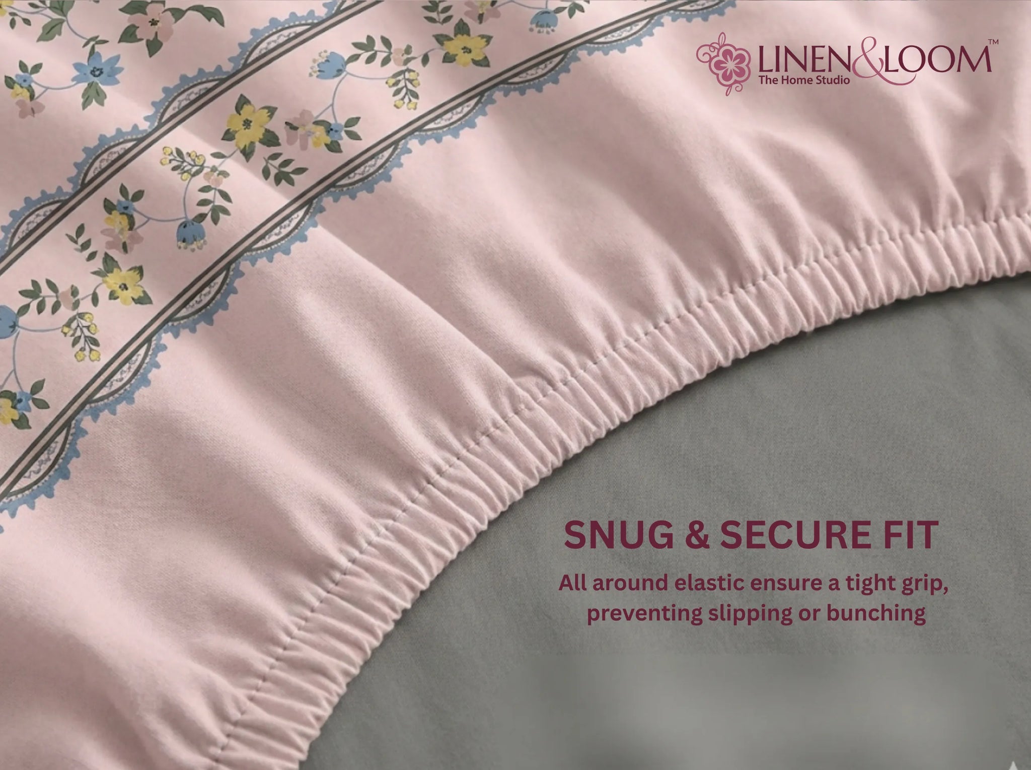 Bloom Elegance - Linen & Loom Pure Comfort Series 360° Elastic Fitted Bedsheet | Soft and Comfortable Bed Linen Set for a Cozy Bedroom | 200 TC | King Size 72x78 inches + 9 inches