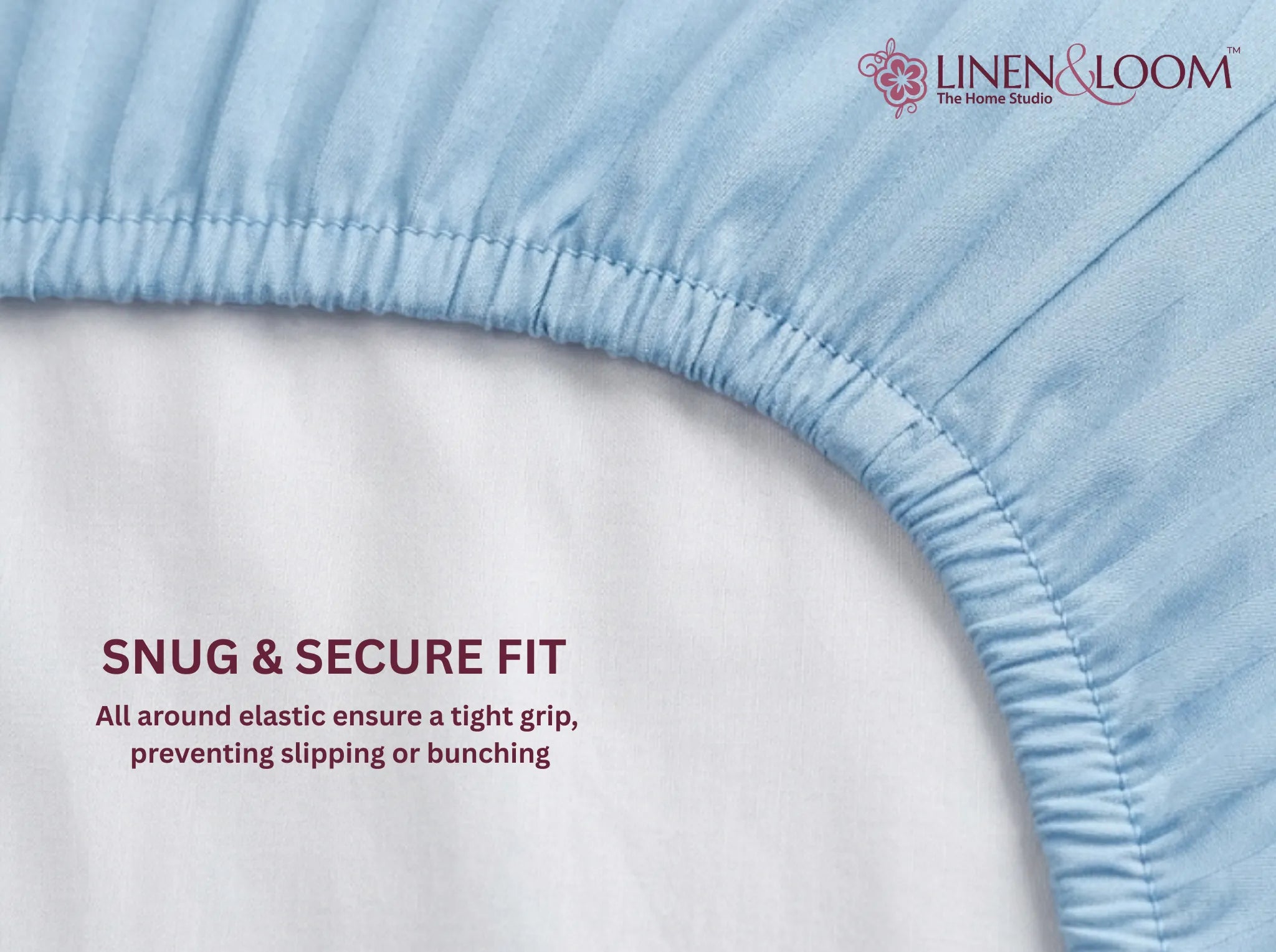 Light Blue - Linen & Loom Elegance King Size 360° Fitted (72X78 + 9 inches) Elasticated Bedsheet | Elegant Satin Stripes | No-Slip Design | Snug, Secure Grip | Fits Upto 8 Inch Mattress | 200 TC